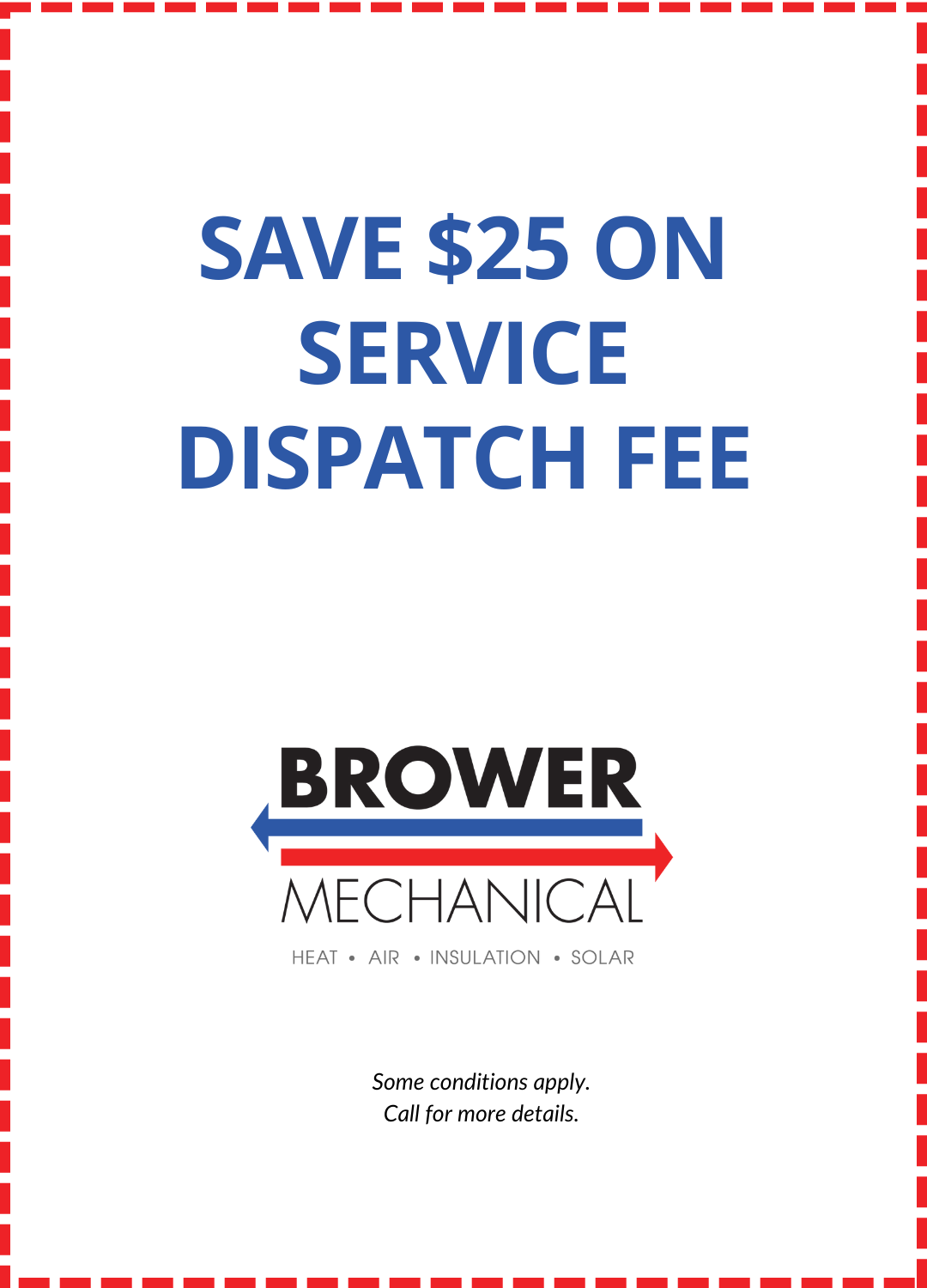 Brower Special Save $25 on Service Dispatch Fee